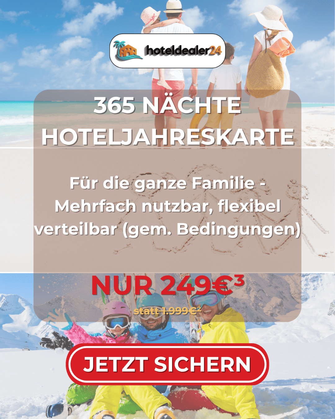365 Nächte Multi-Jahreskarte – 365 Nächte für Sie und Ihre Familie bis zu 5⭐
